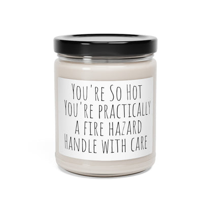 You're so Hot: Funny Soy Candle Gift for Him or Her 9oz