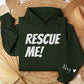 Rescue Me: Funny Matching Couple Pullover