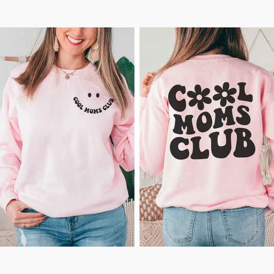 Cool Moms Club Pullover: Trendy Front & Back Print