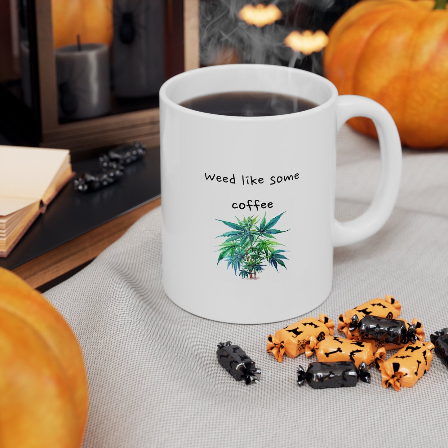 Weed Like Some Coffee Cannabis Plant Ceramic Mug 11oz for Your Nature Loving Friends - Tea Mug - Tea Time Mug - Coffee Mug, Ceramic Mug