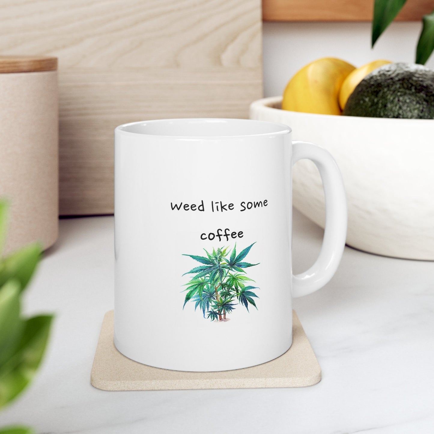 Weed Like Some Coffee Cannabis Plant Ceramic Mug 11oz for Your Nature Loving Friends - Tea Mug - Tea Time Mug - Coffee Mug, Ceramic Mug