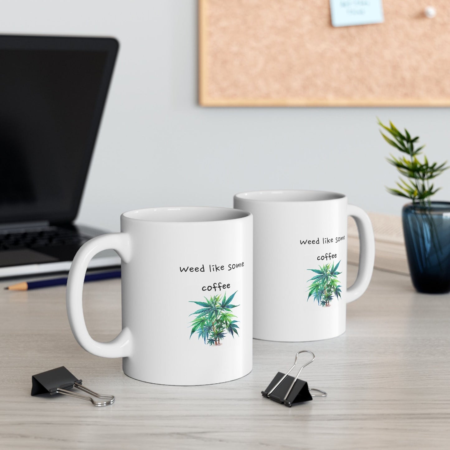 Weed Like Some Coffee Cannabis Plant Ceramic Mug 11oz for Your Nature Loving Friends - Tea Mug - Tea Time Mug - Coffee Mug, Ceramic Mug