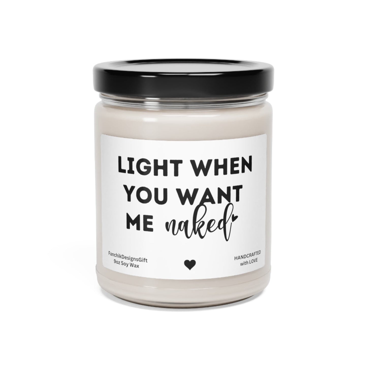 Light When You Want Me Naked Candle: Funny Soy Gift for Him 9oz