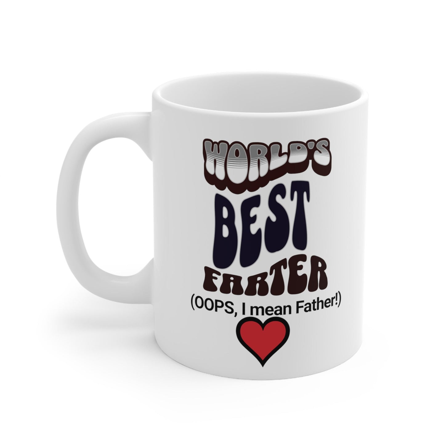 World's Best Farter (I mean Father) Ceramic Mug 11oz