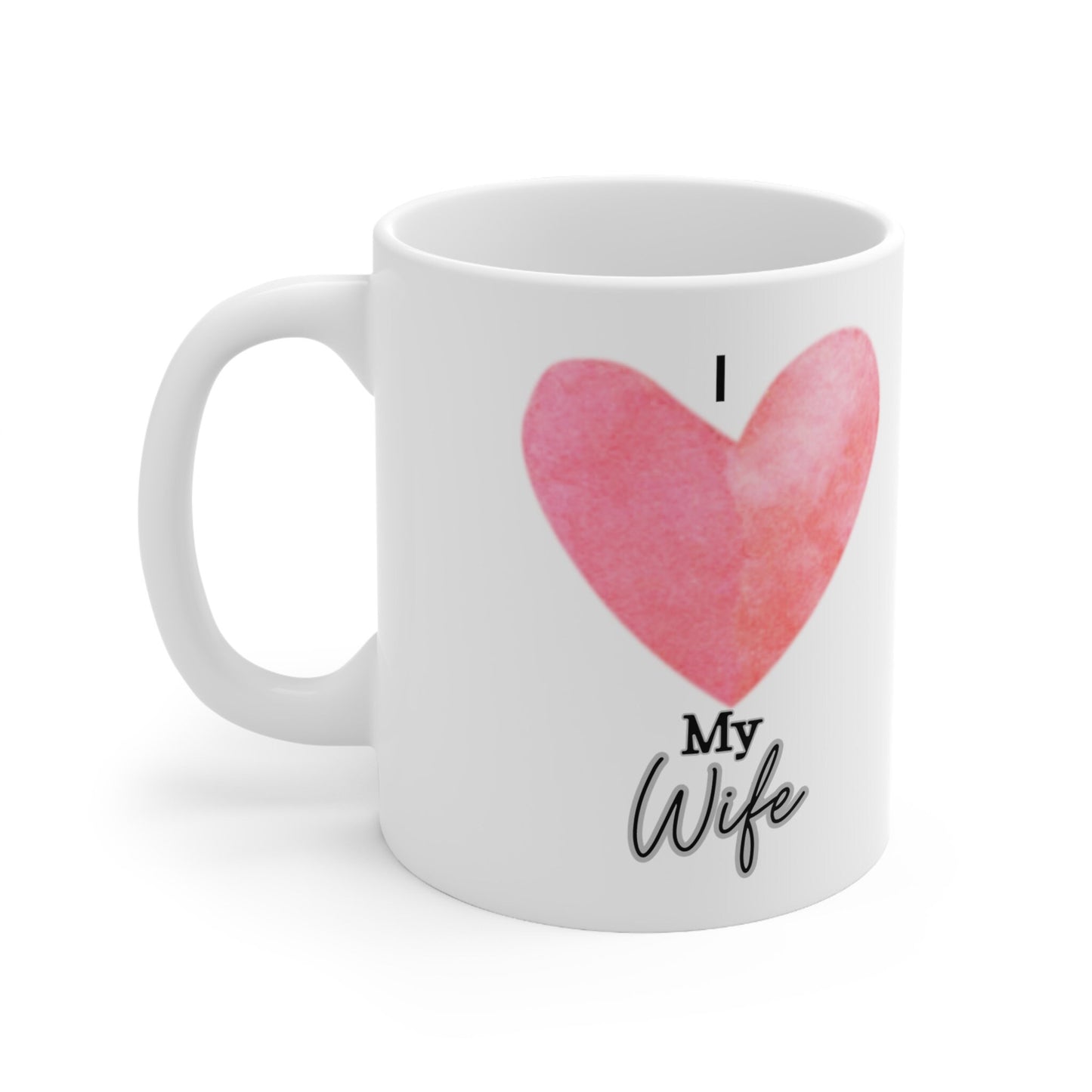 I Heart My Wife Ceramic Mug 11oz, Father's Day Gift, Mother's Day Gift, Christmas Gift, Love, Anniversary Gift