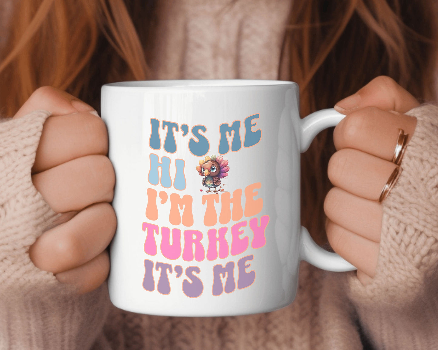 Thanksgiving Mug, Its Me Hi Im The Turkey Its Me Mug, Funny Thanksgiving Gift, Happy Thanksgiving Mug, Turkey Mug