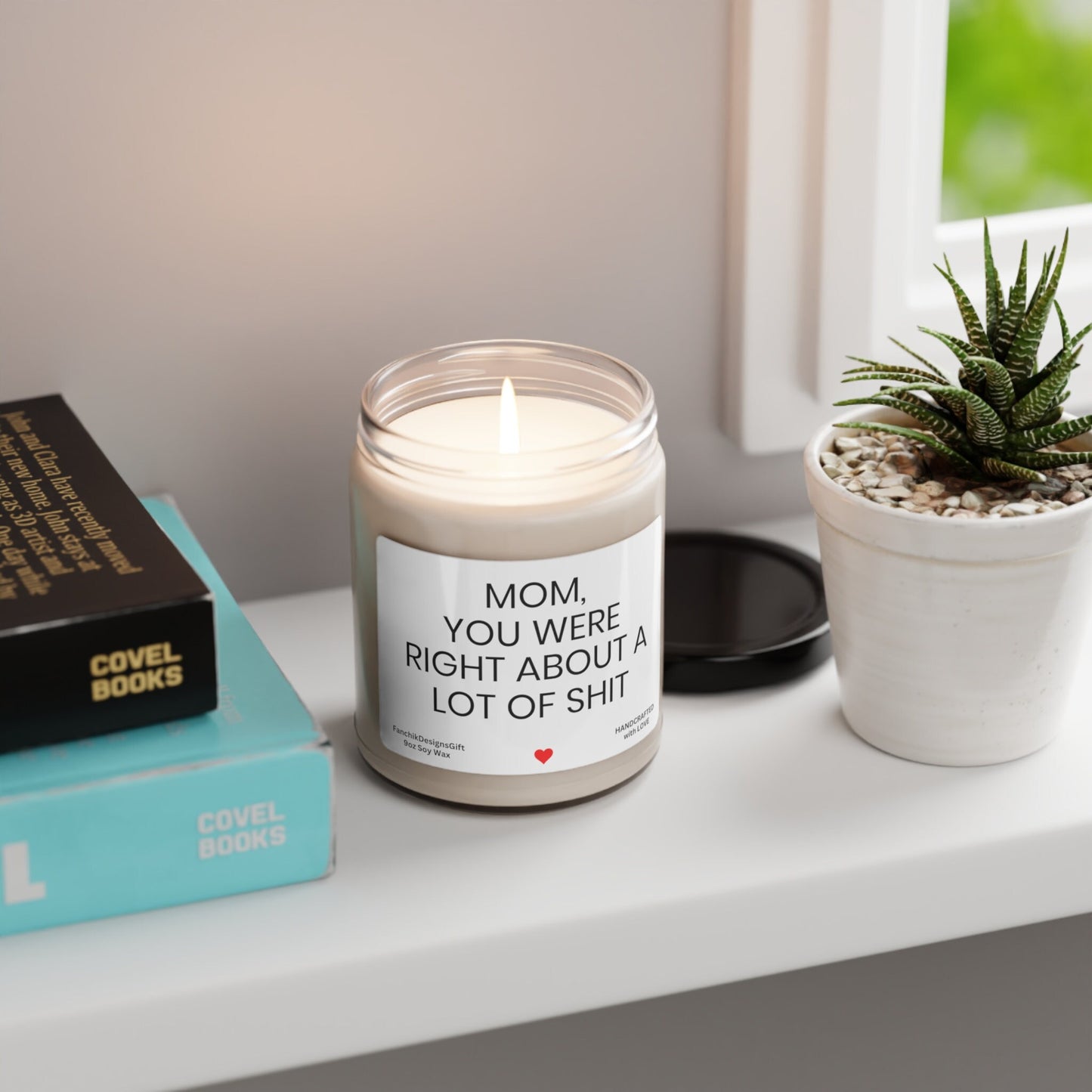 Mom You Were Right: Funny Soy Candle Gift for Mom 9oz