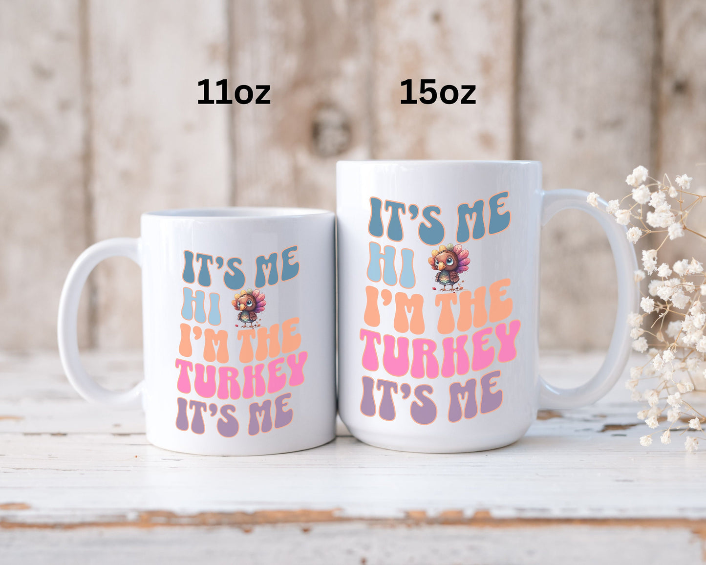 Thanksgiving Mug, Its Me Hi Im The Turkey Its Me Mug, Funny Thanksgiving Gift, Happy Thanksgiving Mug, Turkey Mug