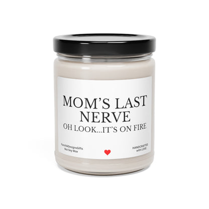 Mom's Last Nerve Candle: Funny Mother's Day Gift 9oz